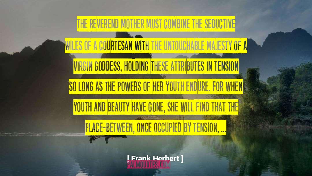 Ageless Goddess quotes by Frank Herbert