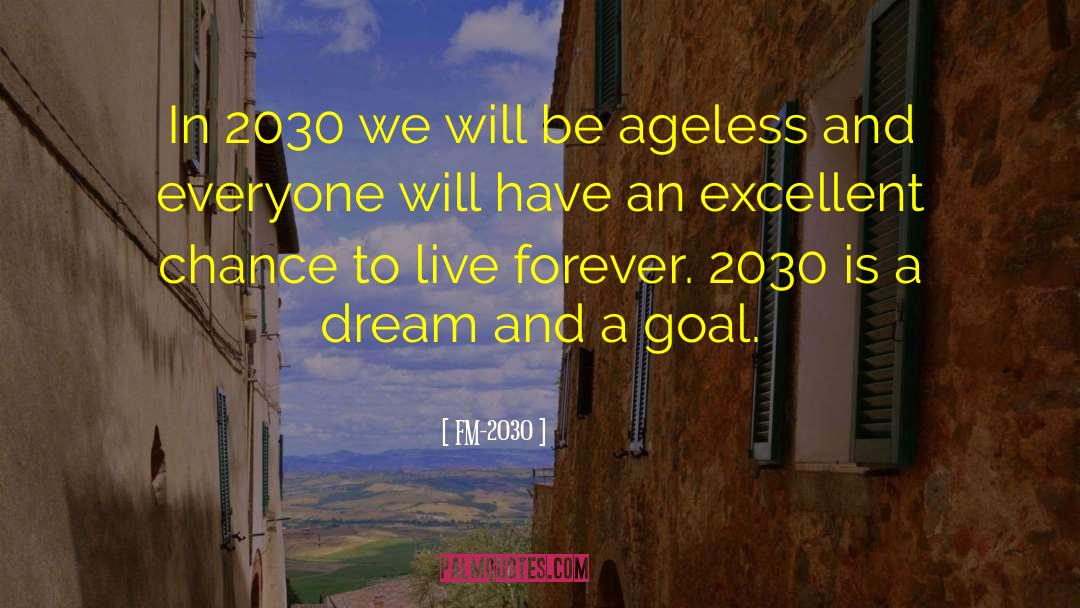 Ageless quotes by FM-2030