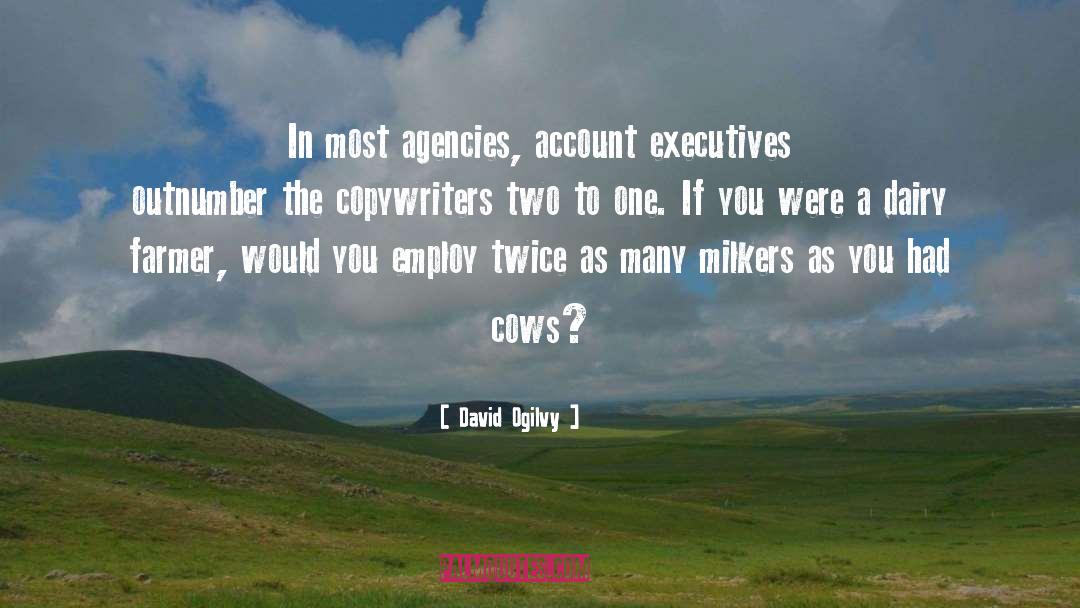 Agencies quotes by David Ogilvy