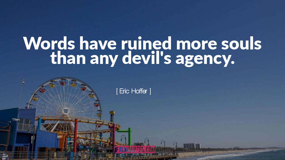 Agency quotes by Eric Hoffer