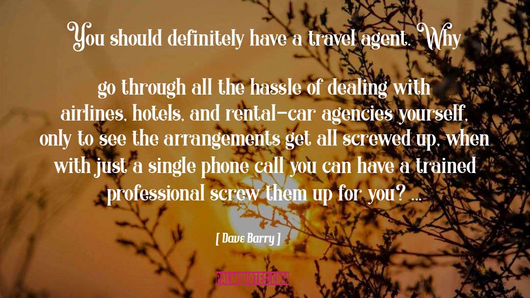 Agency quotes by Dave Barry