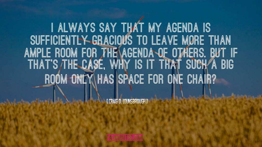 Agenda quotes by Craig D. Lounsbrough