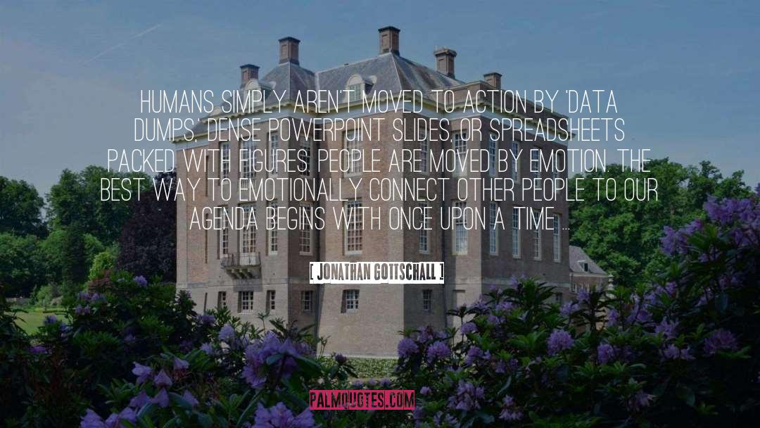 Agendas quotes by Jonathan Gottschall