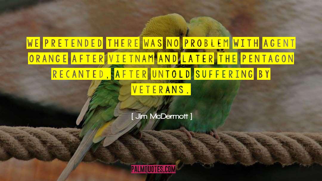 Agent Orange quotes by Jim McDermott