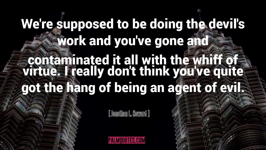 Agent quotes by Jonathan L. Howard