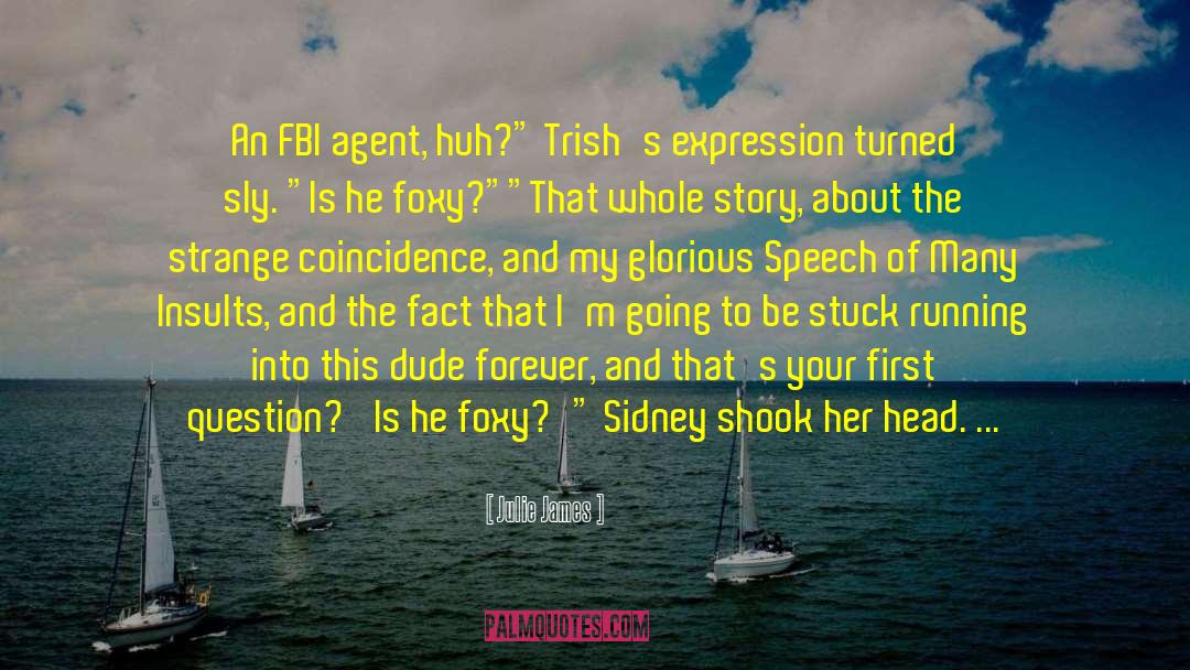 Agent Shaw quotes by Julie James