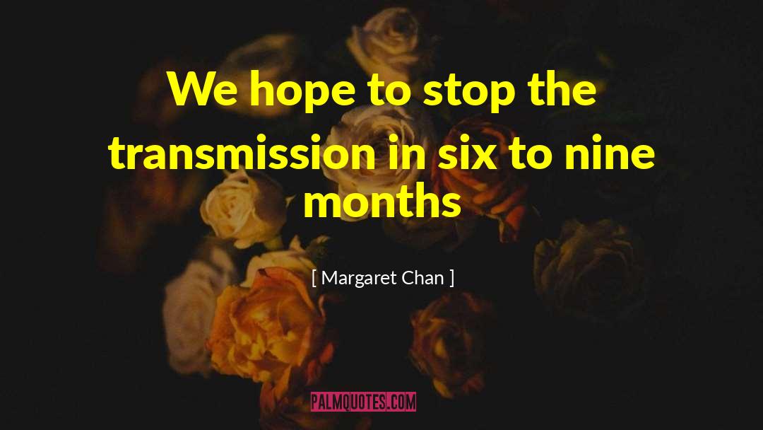 Agent Six quotes by Margaret Chan
