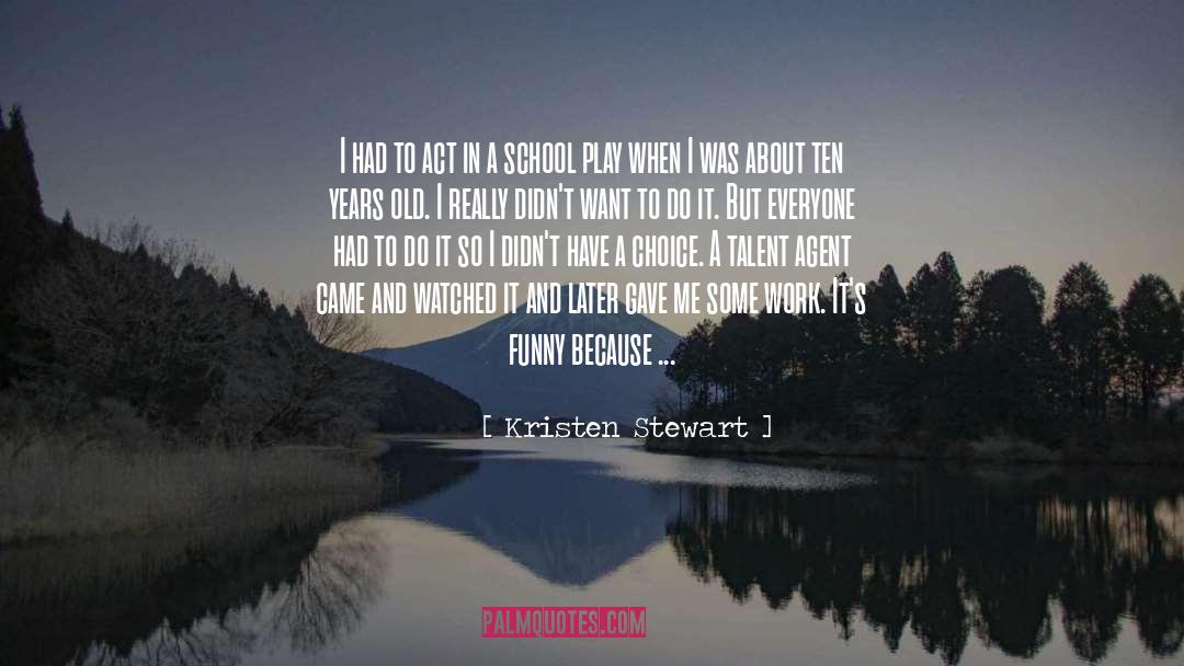 Agents quotes by Kristen Stewart