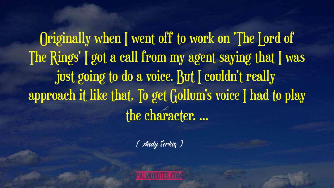 Agents quotes by Andy Serkis
