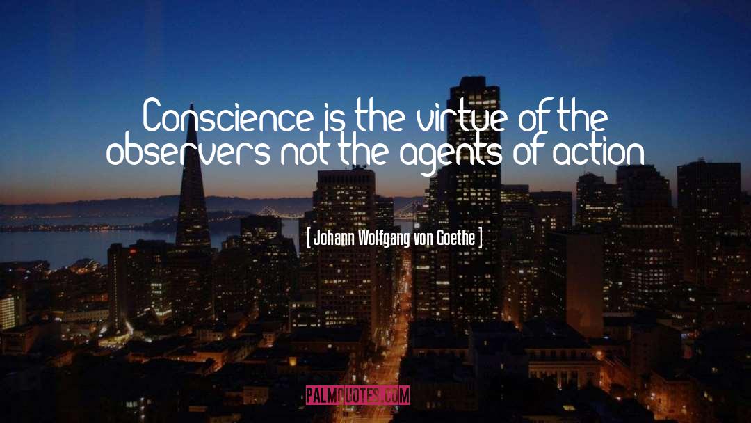 Agents quotes by Johann Wolfgang Von Goethe