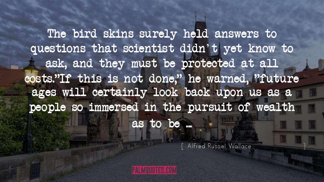 Ages quotes by Alfred Russel Wallace