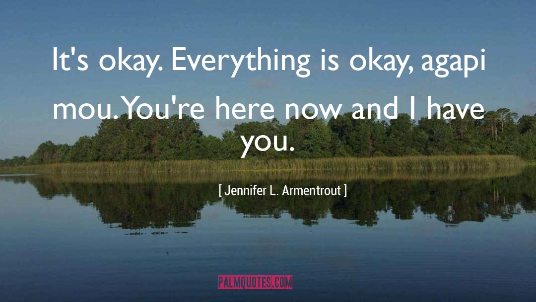 Aggele Mou quotes by Jennifer L. Armentrout