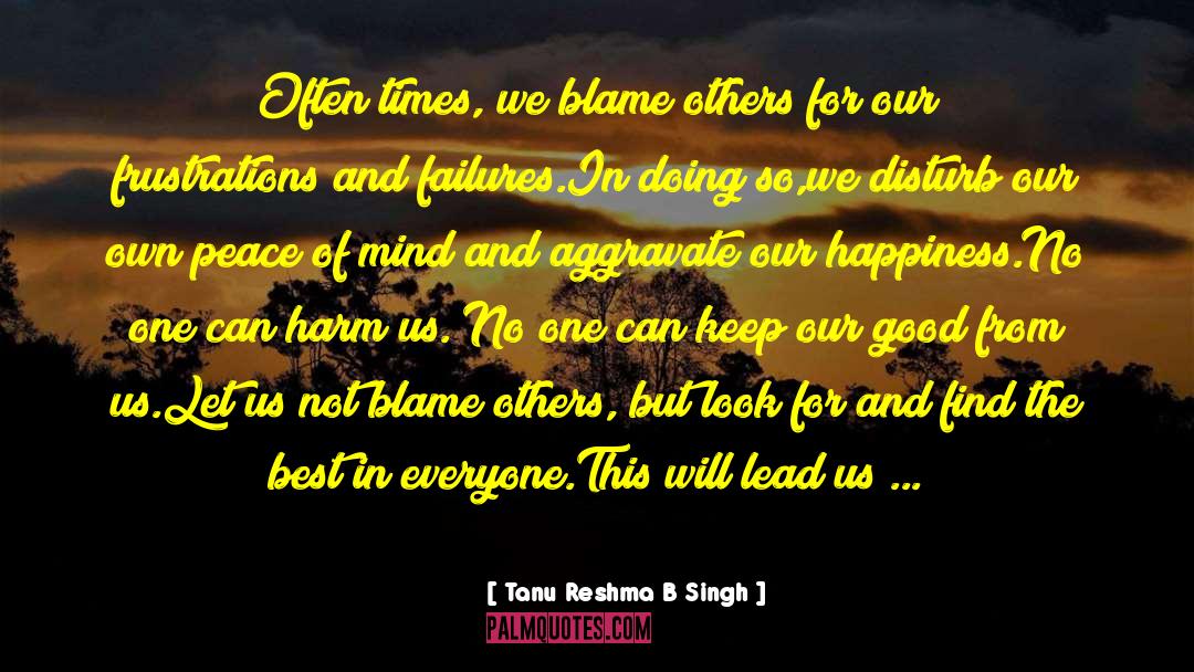 Aggravate quotes by Tanu Reshma B Singh