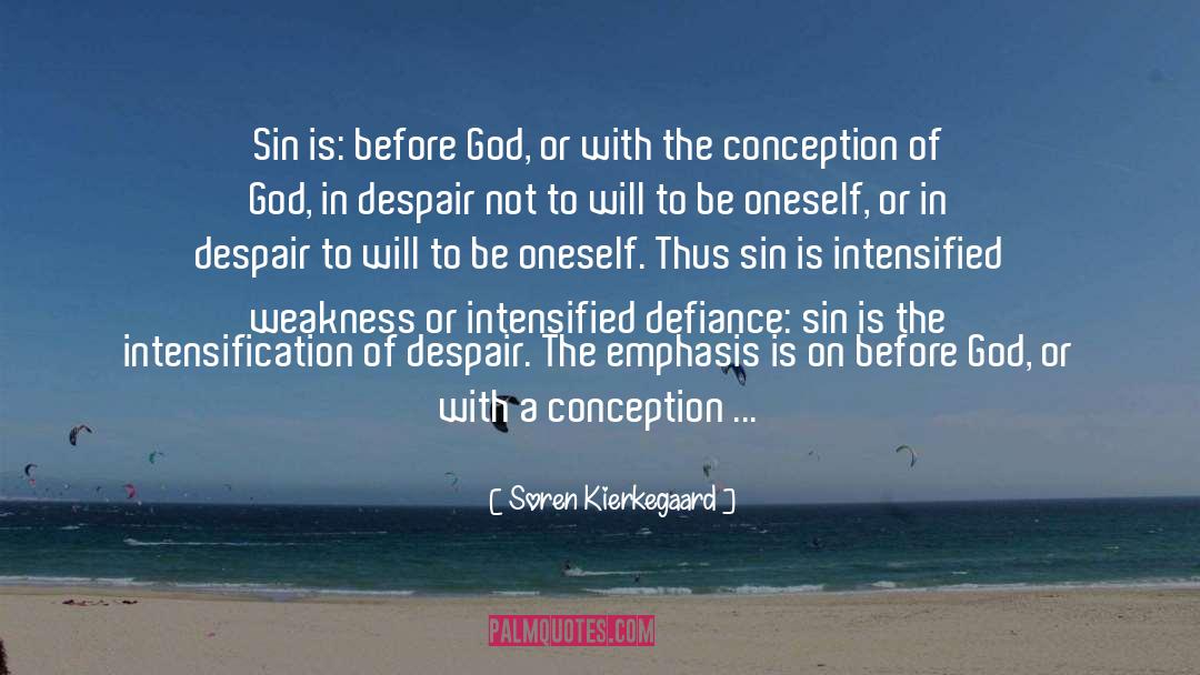 Aggravated quotes by Soren Kierkegaard