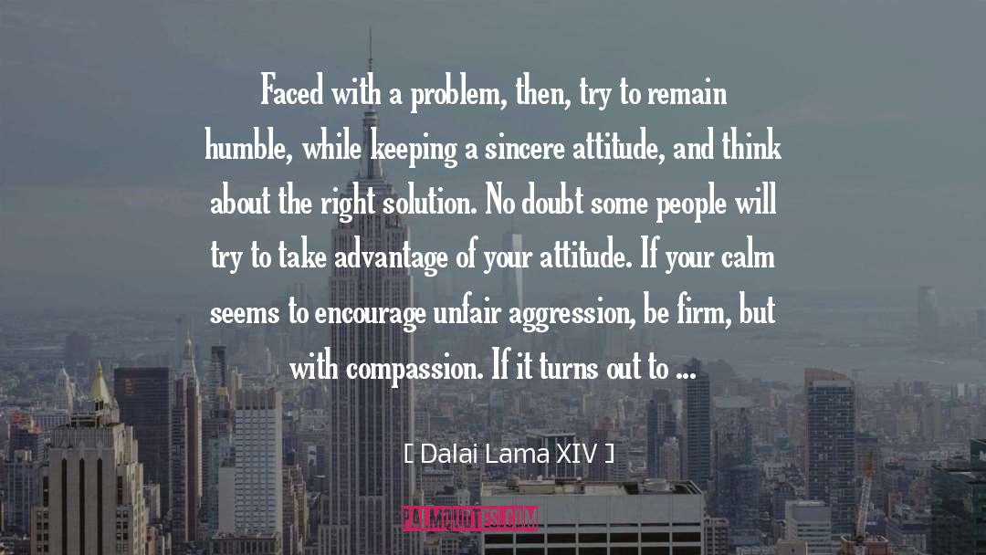 Aggression quotes by Dalai Lama XIV