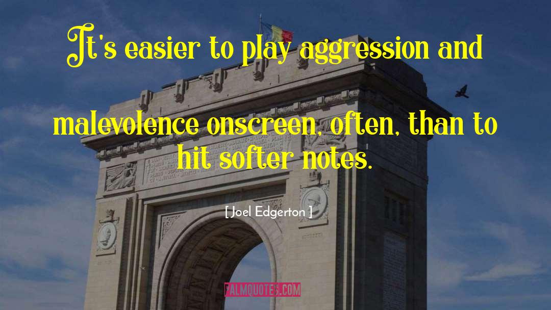 Aggression quotes by Joel Edgerton