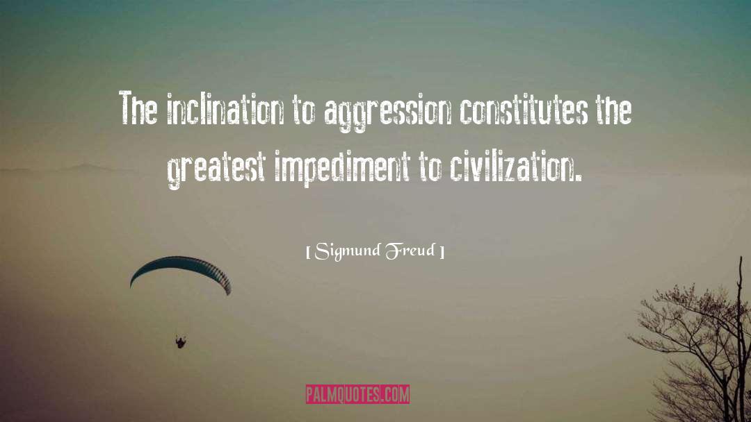 Aggression quotes by Sigmund Freud