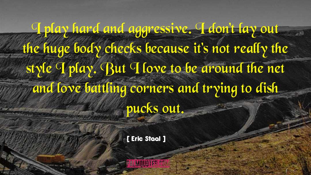 Aggressive Piety quotes by Eric Staal