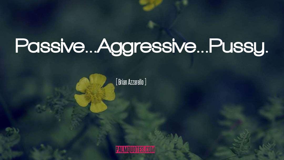 Aggressive quotes by Brian Azzarello