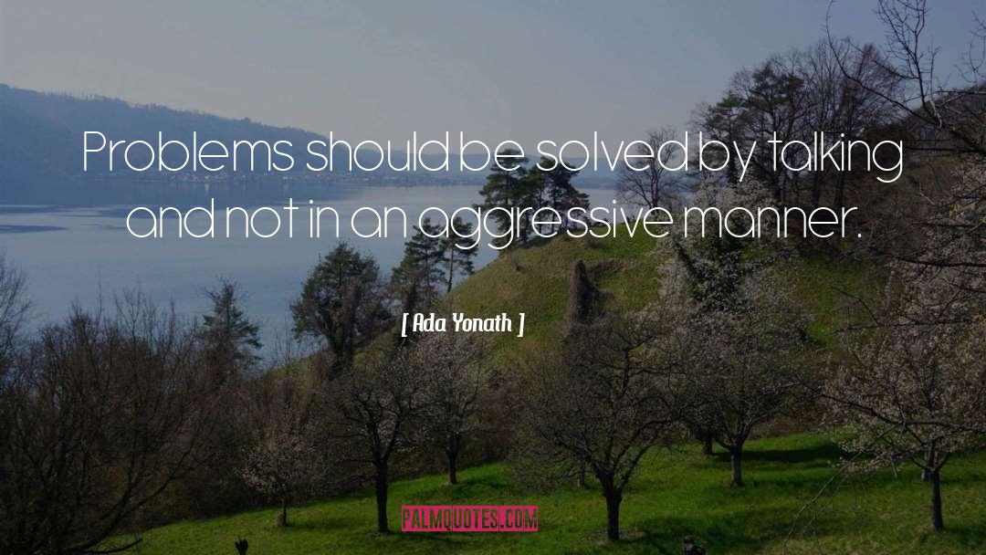 Aggressive quotes by Ada Yonath