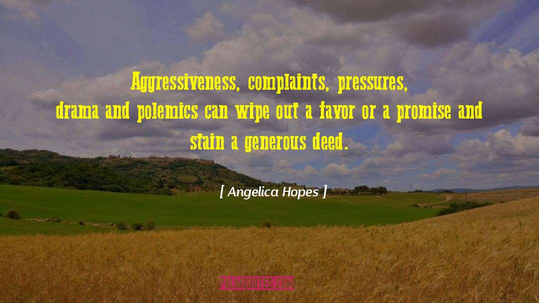 Aggressiveness quotes by Angelica Hopes
