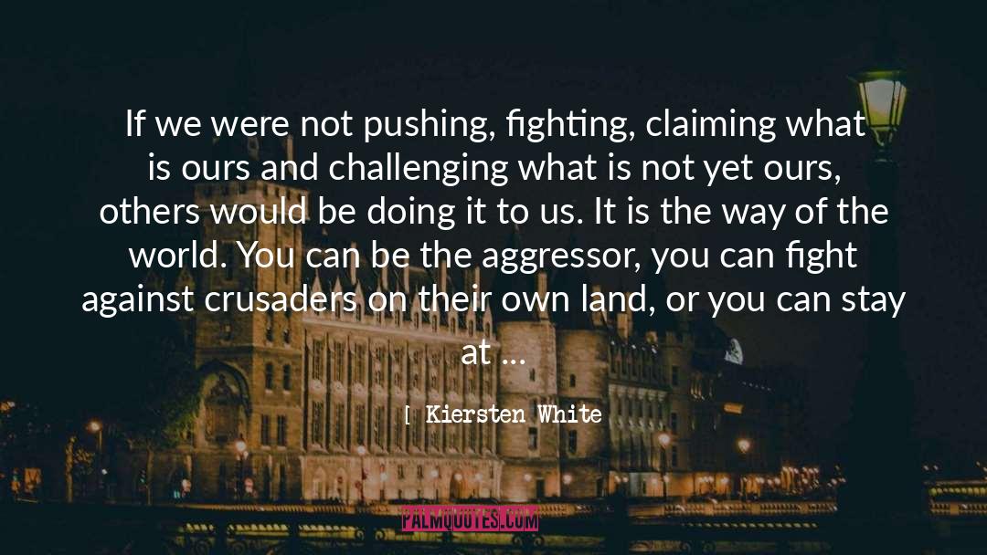 Aggressor quotes by Kiersten White