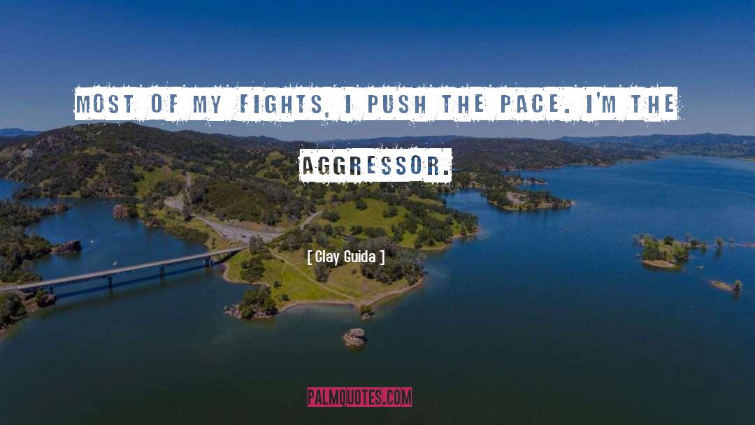 Aggressor quotes by Clay Guida