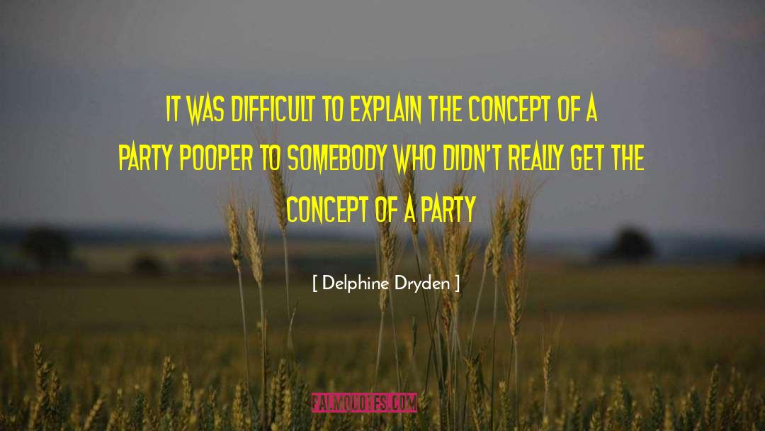 Aggrieved Party quotes by Delphine Dryden