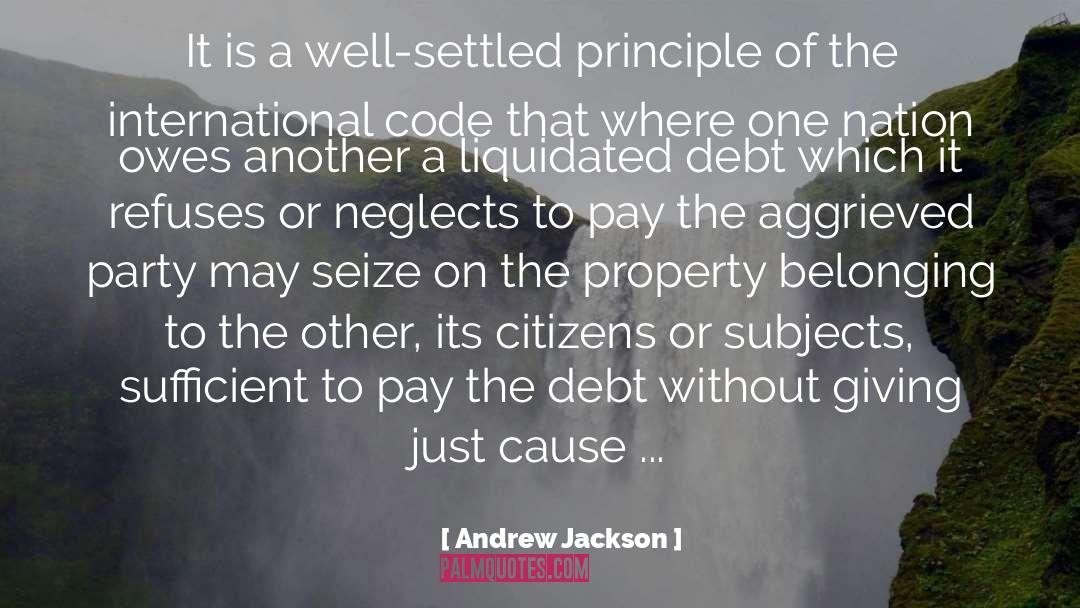 Aggrieved Party quotes by Andrew Jackson