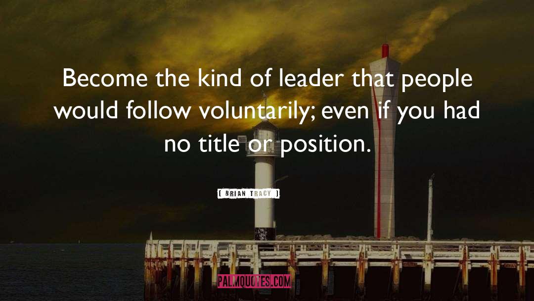 Agile Leadership quotes by Brian Tracy