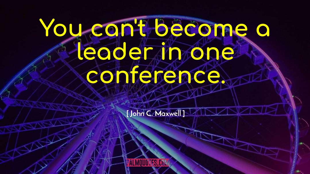 Agile Leadership quotes by John C. Maxwell