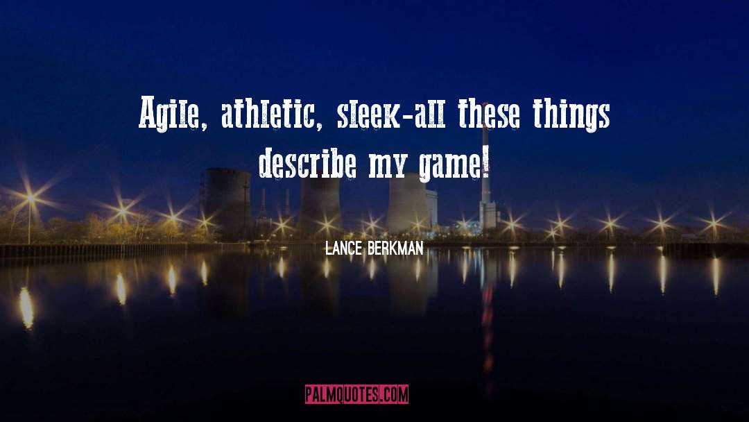 Agile quotes by Lance Berkman