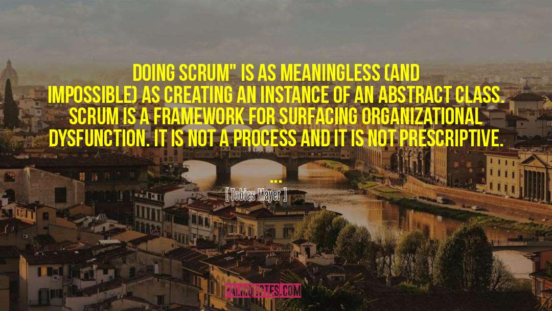 Agile Scrum quotes by Tobias Mayer