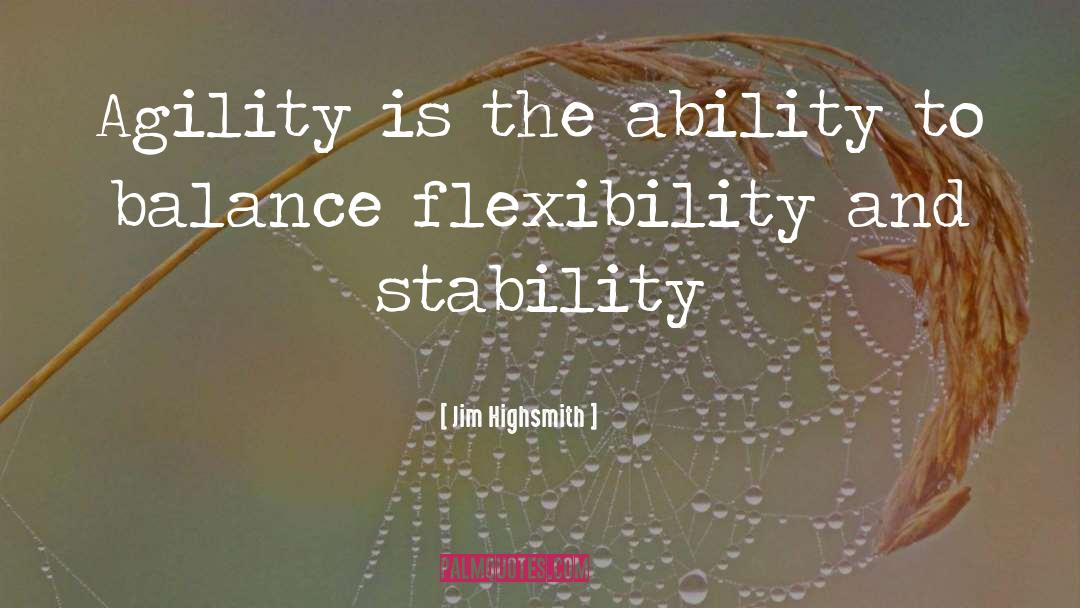 Agility quotes by Jim Highsmith