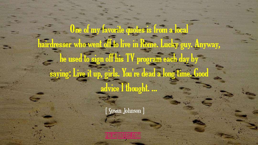 Aging Advice quotes by Susan Johnson