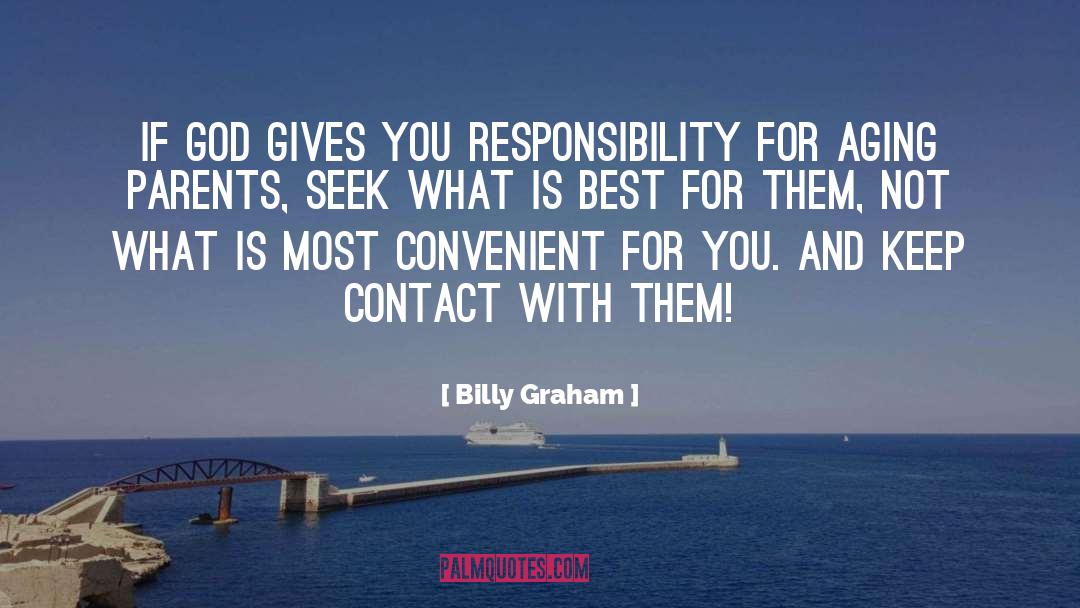 Aging Parents quotes by Billy Graham