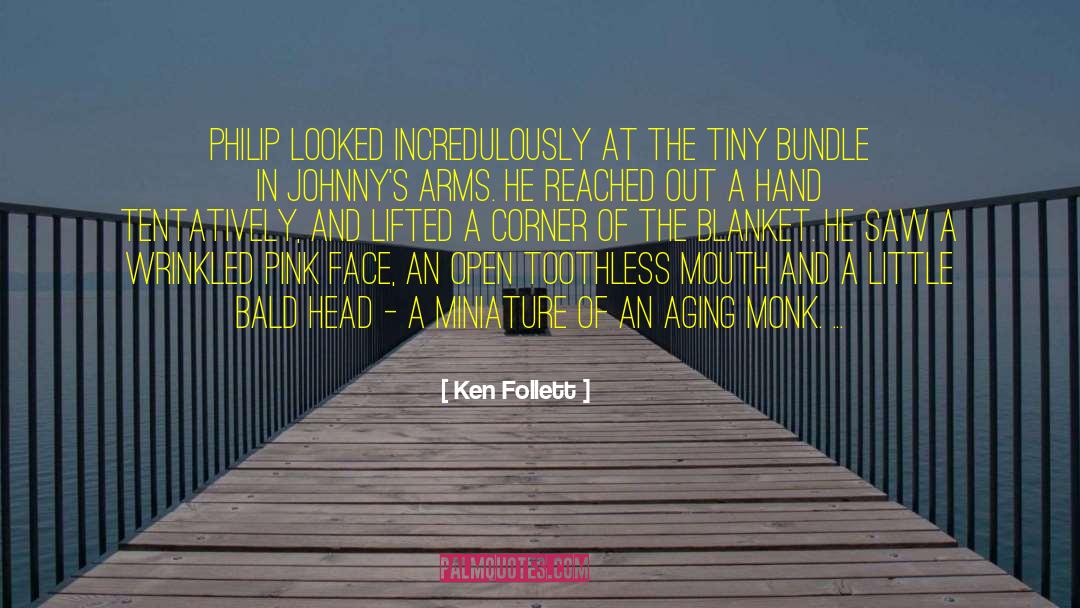 Aging Process quotes by Ken Follett