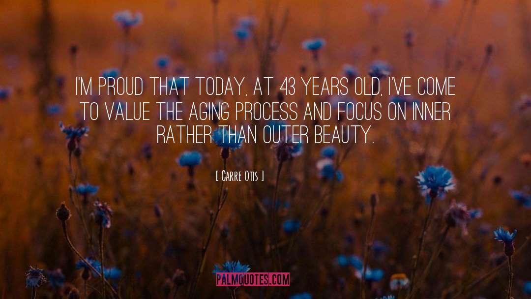 Aging Process quotes by Carre Otis