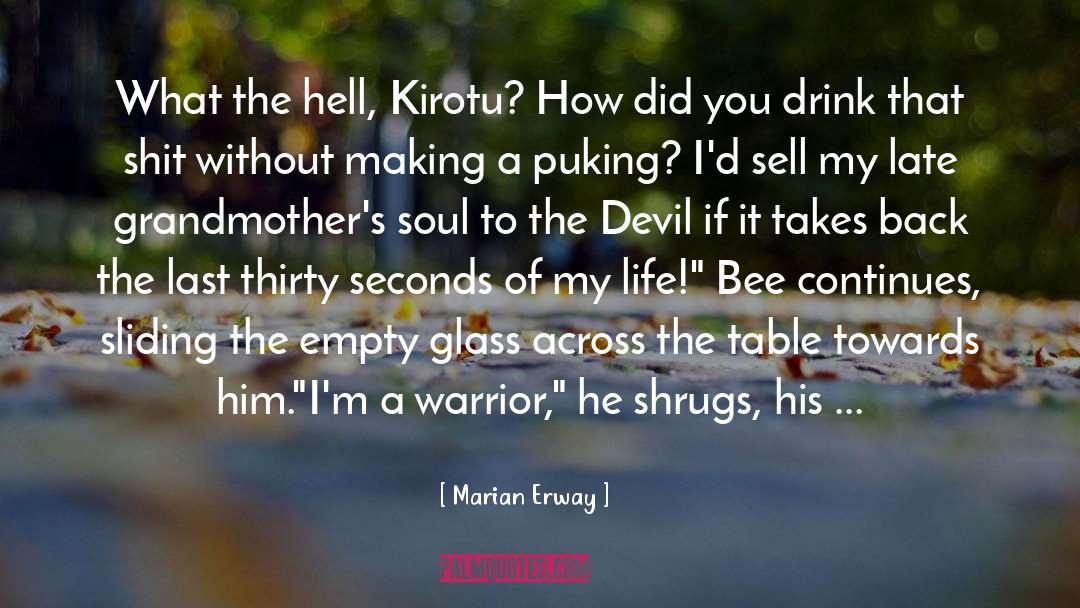 Aging Warrior quotes by Marian Erway