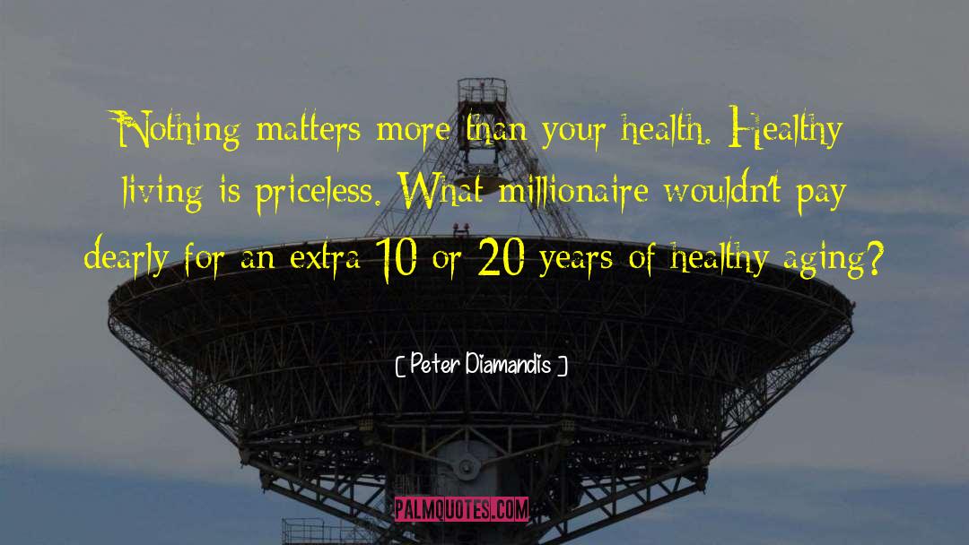 Aging Well quotes by Peter Diamandis