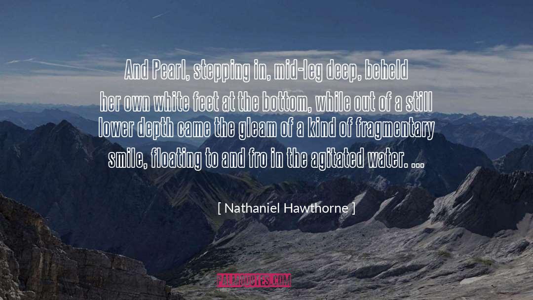 Agitated quotes by Nathaniel Hawthorne