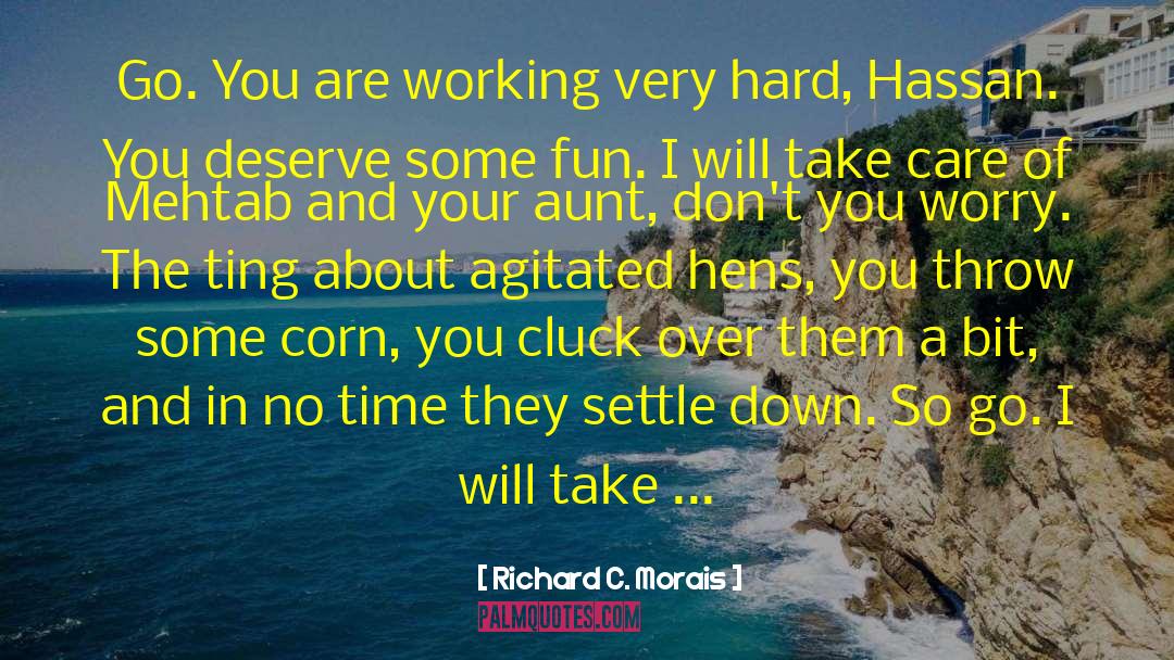 Agitated quotes by Richard C. Morais