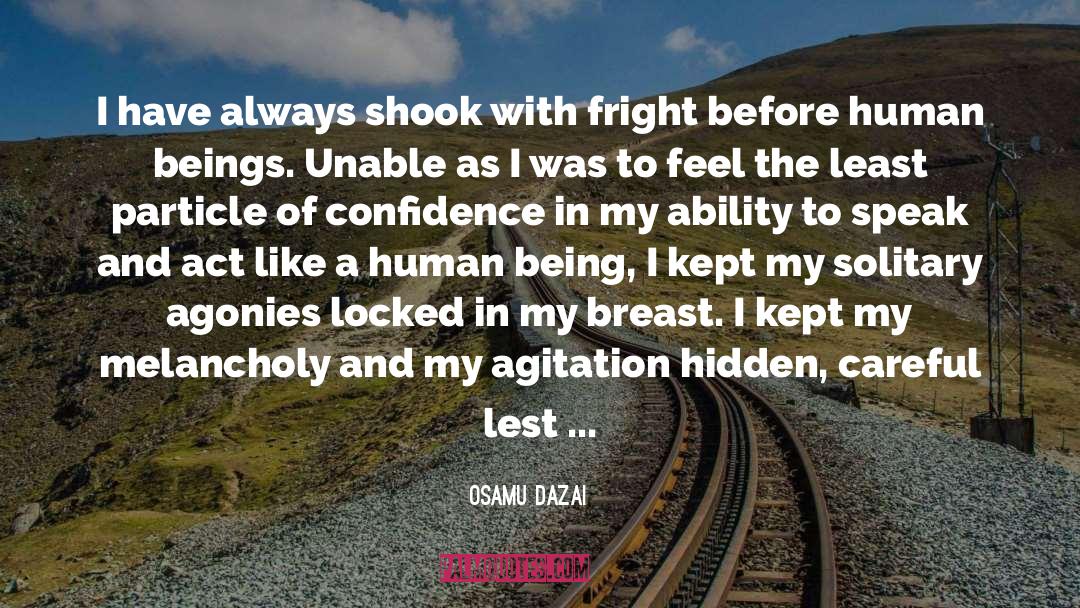Agitation quotes by Osamu Dazai