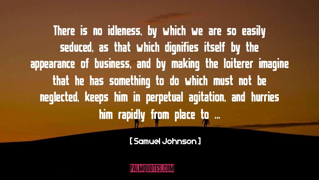 Agitation quotes by Samuel Johnson