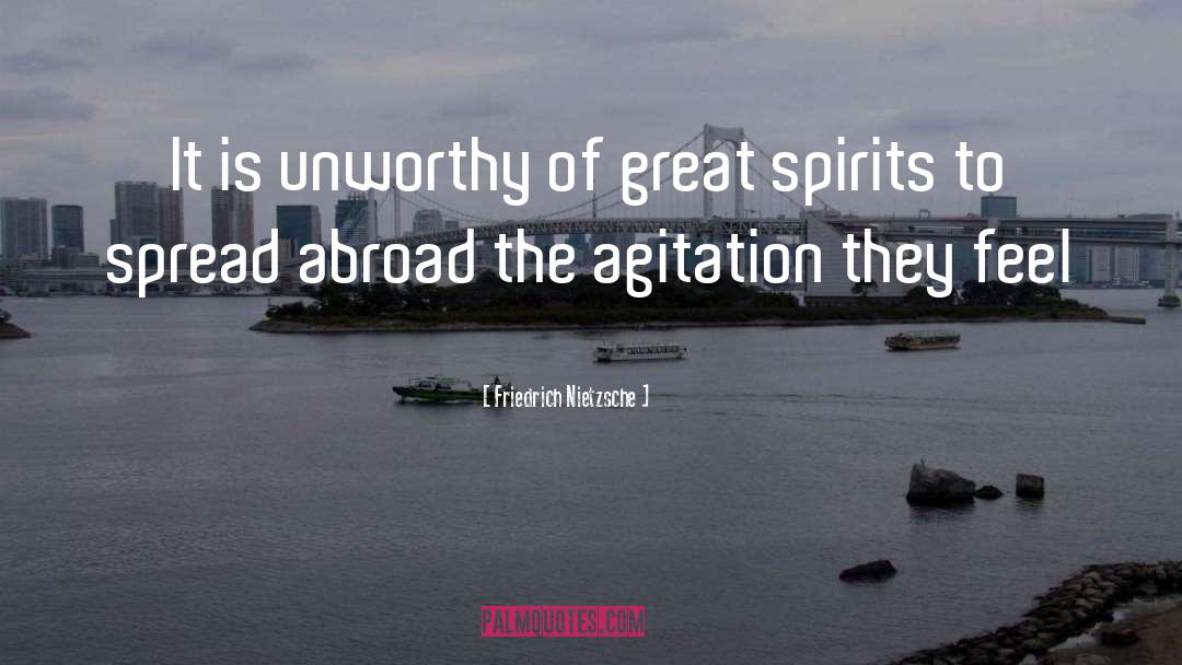 Agitation quotes by Friedrich Nietzsche