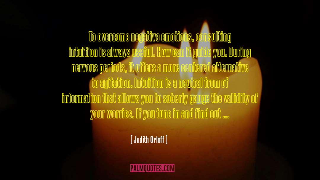 Agitation quotes by Judith Orloff