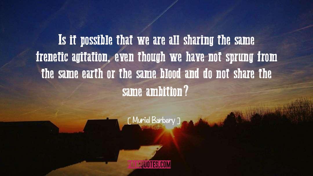 Agitation quotes by Muriel Barbery