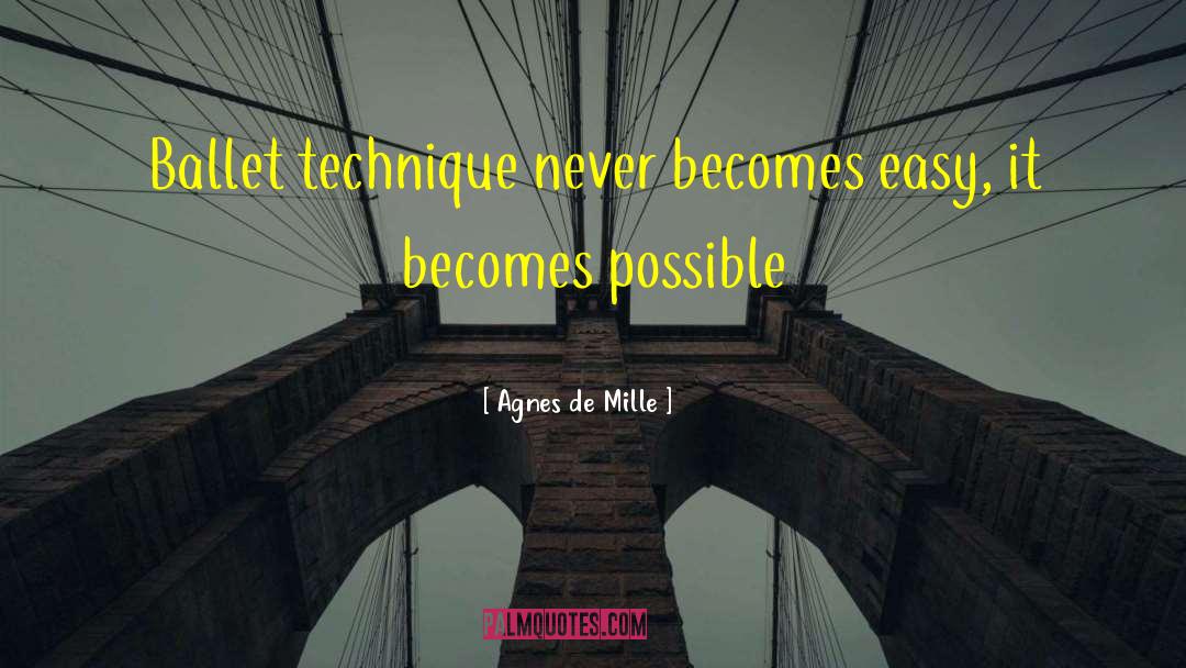 Agnes quotes by Agnes De Mille