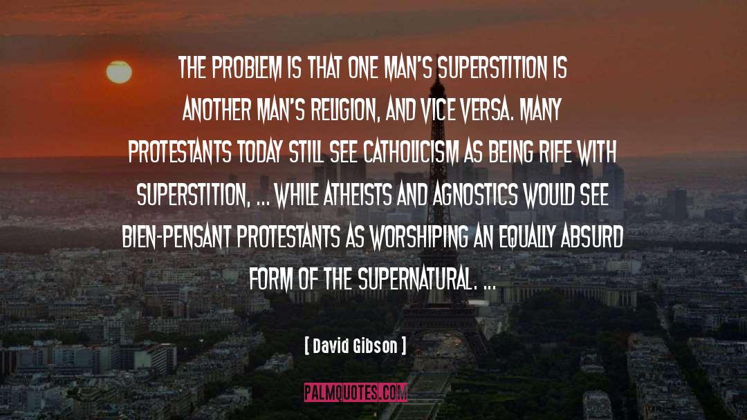 Agnostics quotes by David Gibson