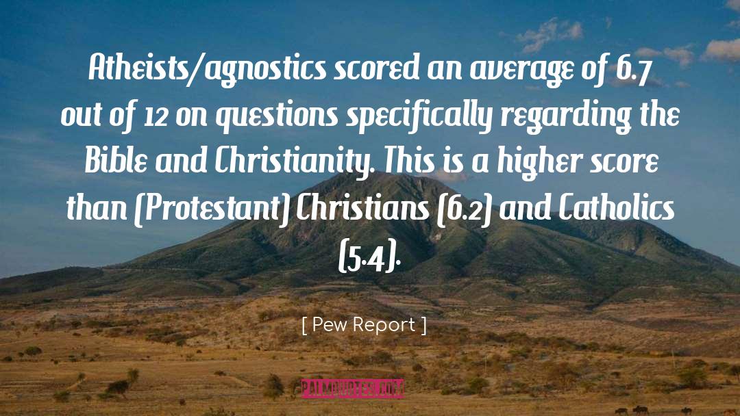 Agnostics quotes by Pew Report